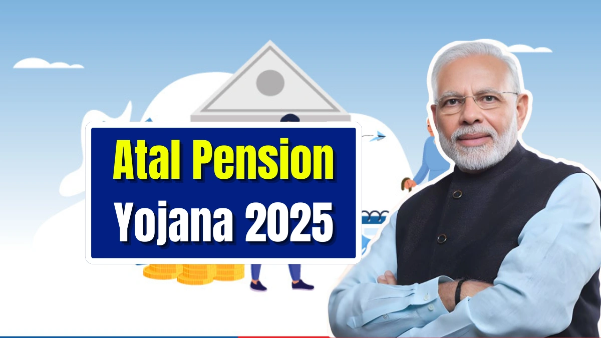 Atal Pension Yojana 2025