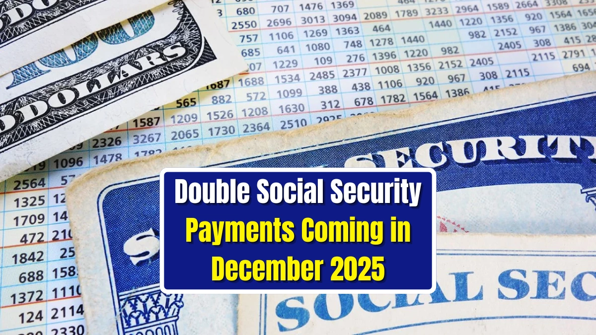 Double Social Security Payments Coming in December 2025