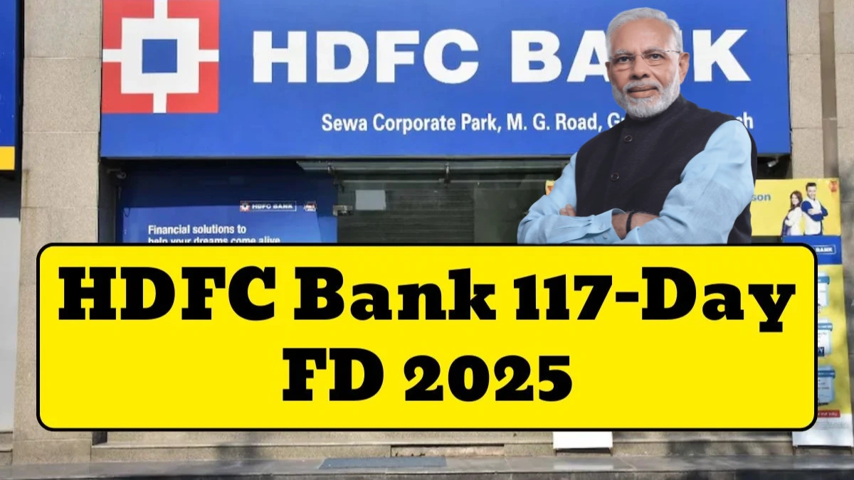 HDFC Bank 117-Day FD 2025