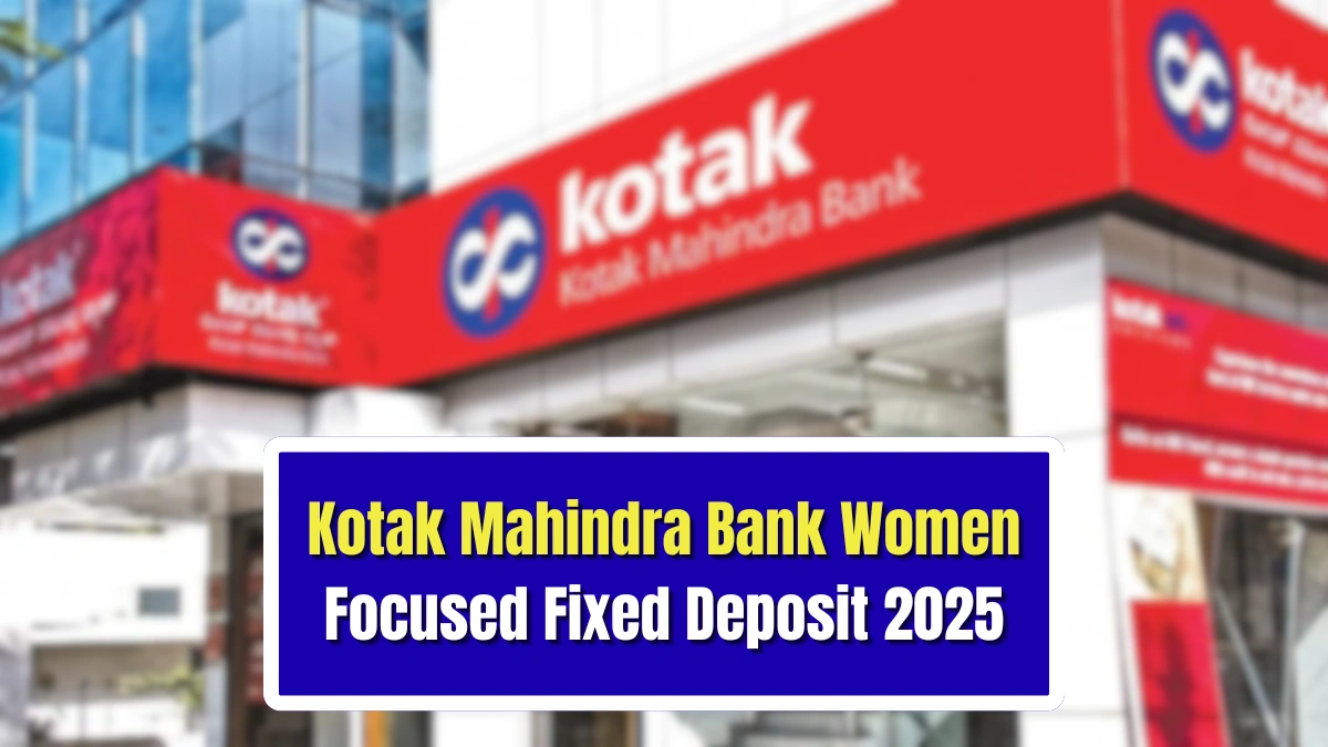 Kotak Mahindra Bank Women-Focused Fixed Deposit 2025
